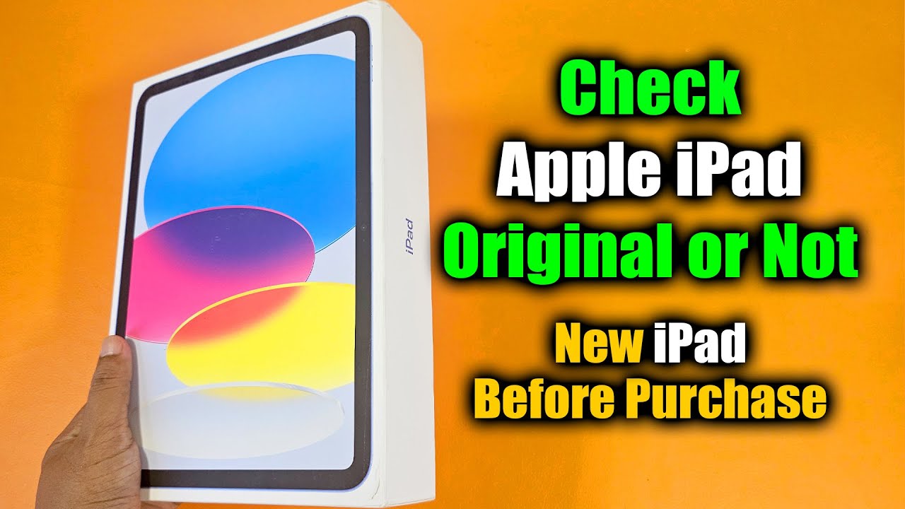 How to check apple ipad original or not before purchase