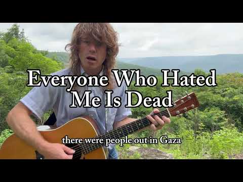 Everyone Who Hated Me Is Dead