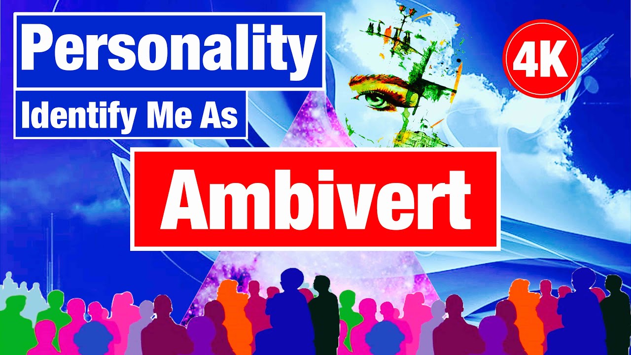 Unveiling the Ambivert Personality: Mastering the Art of Social Harmony and Self-Discovery