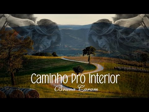 Caminho Pro Interior - Bruna Caram