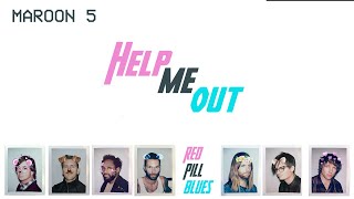 Maroon 5, Julia Michaels - Help Me Out (한글 가사/Eng/Kor)