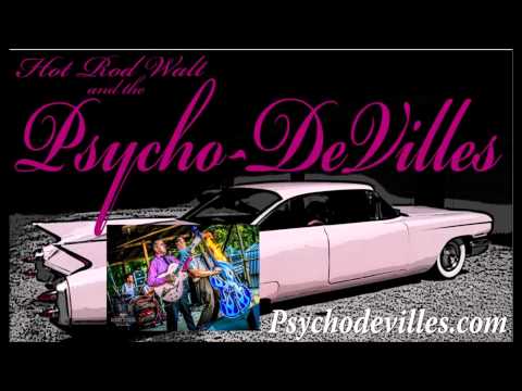 Hot Rod Walt and the Psycho-DeVilles 