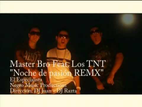 Master Bro feat. Los TNT - Noche de Pasion (remix)