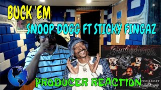 Buck &#39;Em   Snoop Dogg ft Sticky Fingaz - Producer Reaction