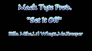 Set It Off-L1l Whyt3,Killa Mike,Mr.Kreeper