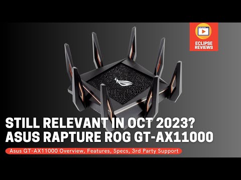 The Future-Proof Gaming Router: Asus Rapture ROG GT-AX11000 in 2023