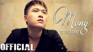 Mong - Vũ Duy Khánh | Official MV HD 