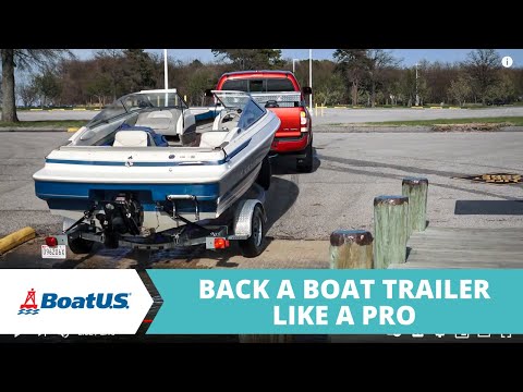 How To Back a Boat Trailer Like a Pro | BoatUS