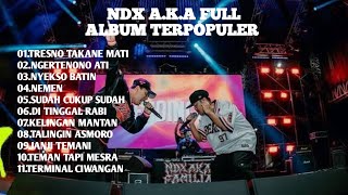 Download lagu NDX AKA FULL ALBUM TERBARU 2025 | TRESNO TEKAN MATI, NGERTENONO ATI, NYEKSO BATIN mp3
