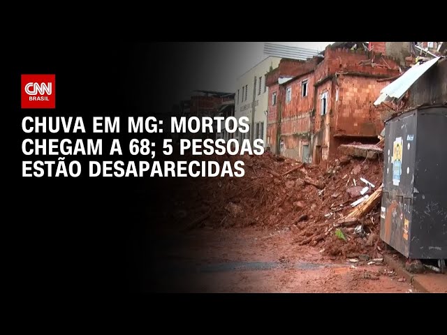 Tragédia em MG: Número de mortes sobe para 68 | BASTIDORES CNN