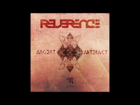 Reverence - Ancient Artefact (Original Mix)