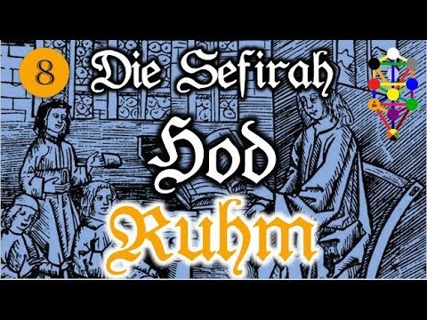 Hod: Ruhm - Die Sefirot am Baum des Lebens Teil 8