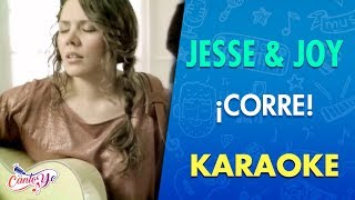 Jesse &amp; Joy - ¡Corre! (Karaoke) | CantoYo