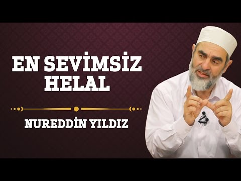 104) En Sevimsiz Helal - Nureddin Yıldız - (Hayat Rehberi) - Sosyal Doku Vakfı