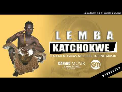 Lemba katchokwe - Etcha (Sassa Tchokwe Internacional) - CAFENO MUSIK