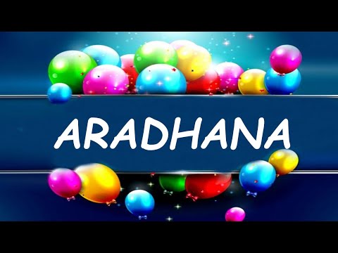 Happy Birthday to Aradhana - Birthday Wish From Birthday Bash