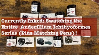 Currently Inked: Epic Anderillium Ichthyoformes Fountain Pen Ink Swatch Session!