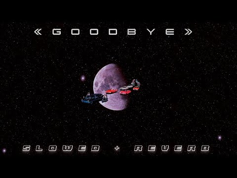 DXXDLY x JÖST — Goodbye [ slowed + reverb ]