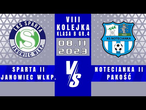 SERIE B | Sparta II Janowiec Wielkopolski - Notecianka II Pakość | 2 - 10