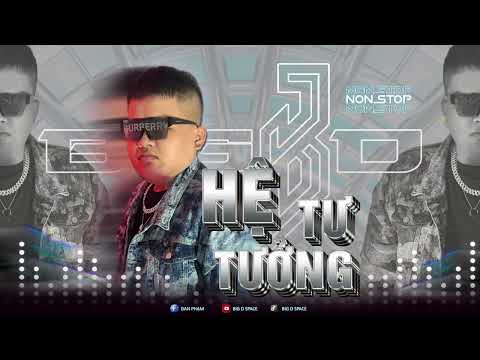 NONSTOP HỆ TƯ TƯỞNG 2025 - BIG D MIX