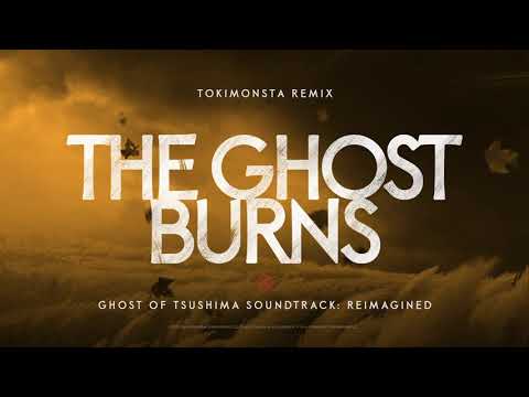 TOKiMONSTA - "The Ghost Burns" (Ghost of Tsushima Soundtrack Re-Imagined)