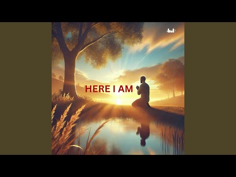Here I Am