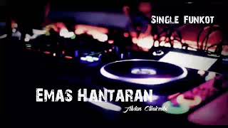 Download lagu Emas Hantaran Alvian ClinicMix SINGLE FUNKOT 2021 mp3 Download lagu Emas Hantaran Alvian ClinicMix SINGLE FUNKOT 2021 mp3