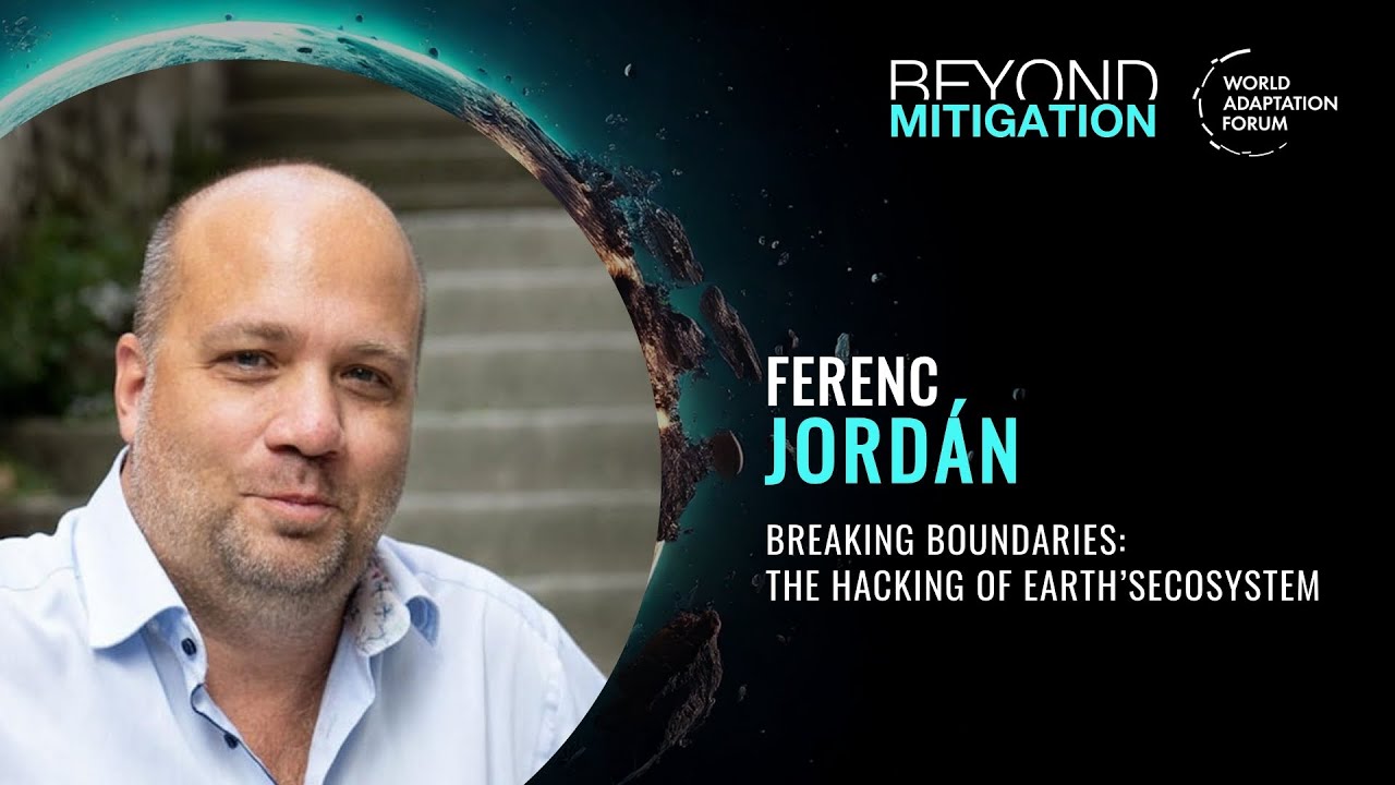 Ferenc Jordán – Breaking Boundaries: The Hacking of Earth’s Ecosystem