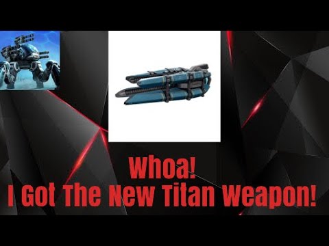 War Robots: I Got The New Titan Weapon, Cataclysm!!