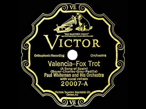 1926 HITS ARCHIVE: Valencia - Paul Whiteman (78rpm version--Franklyn Baur, vocal)