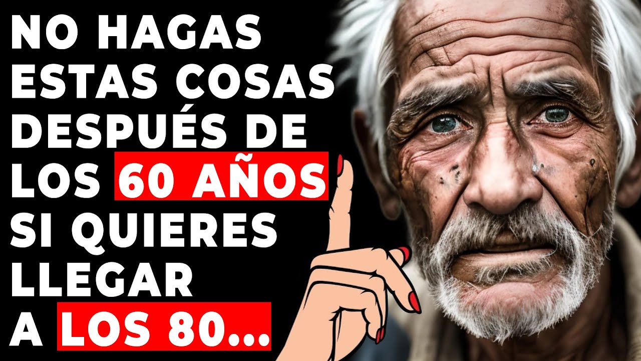 🤢8 Cosas que Evitar Después de los 60 (Consejo Esencial) | Sabiduría para Vivir, Lecciones de Vida