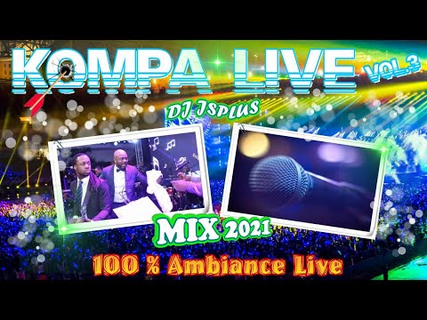 🌴KOMPA AMBIANCE LIVE VOL.3 🌴🎧DJ JSPLUS🎧 💥100% KOMPA LIVE MIX' 2021💥