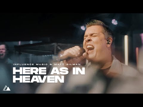 Here as in Heaven | Influence Music & Matt Gilman | Sunday Highlights