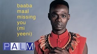 Baaba Maal: Missing You (Mi Yeewni) [Full Album]