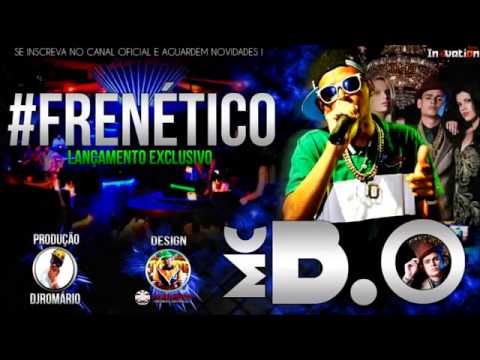 MC BÓ   Frenético   Música Nova 2013 Oficial) (Full Hd) Lançamento
