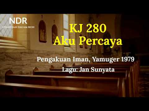 KJ 280 Aku Percaya| Pengakuan Iman Rasuli |Musik Gereja| Lagu Nyanyian Ibadah Jemaat
