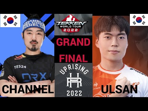 CHANNEL vs ULSAN | GRAND FINAL | UPRISING KOREA 2022 | TEKKEN 7 | #uprisingkorea2022