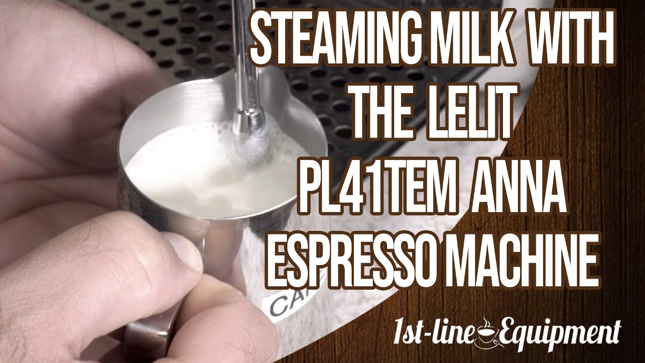 Steaming & Frothing Milk with the Lelit PL41TEM Anna Espresso Machine.