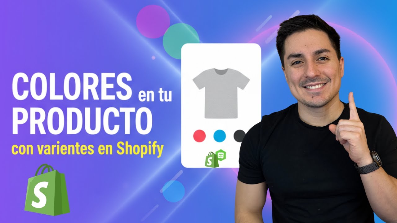 Cómo Agregar Variantes de Color con Imágenes en Shopify (Guía 2025)
