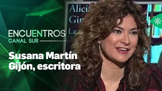 Encuentros Canal Sur |  Susana Martín Gijón, escritora