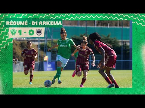 D1 Arkema : ASSE 1-0 Bordeaux