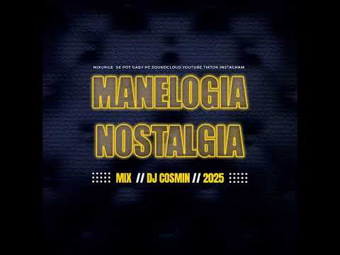 MANELOGIA NOSTALGIA  OFICIAL DJ COSMIN MIX