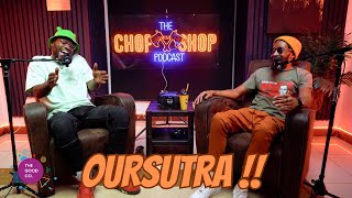 OURSUTRA - The Chop Shop Podcast