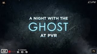Ghost - Do you dare to face her? | Vikram Bhatt | Shivam Bhargava | Sanaya Irani | 18th Oct 2019