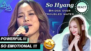 REACTING to SO HYANG - BRIDGE OVER TROUBLED WATER