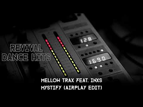Mellow Trax feat. INXS - Mystify (Airplay Edit) [HQ]