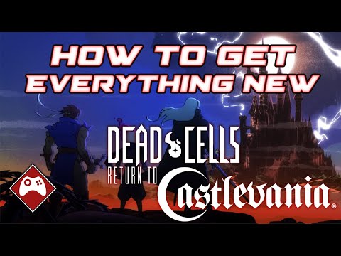 Dead Cells | Return to Castlevania DLC Guide - how to get everything NEW!! (All Items & Outfits)