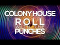 Colony House - Roll With The Punches