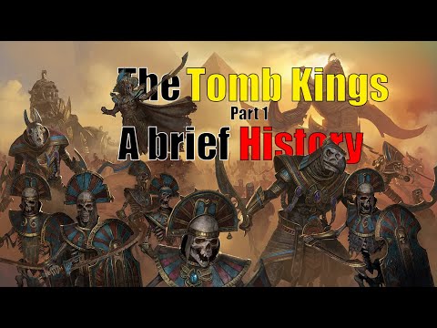 The Tomb Kings Explained! Part 1: History of an Undead Empire