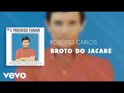 Videoclip de Broto do Jacaré (Versão remasterizada) — Roberto Carlos